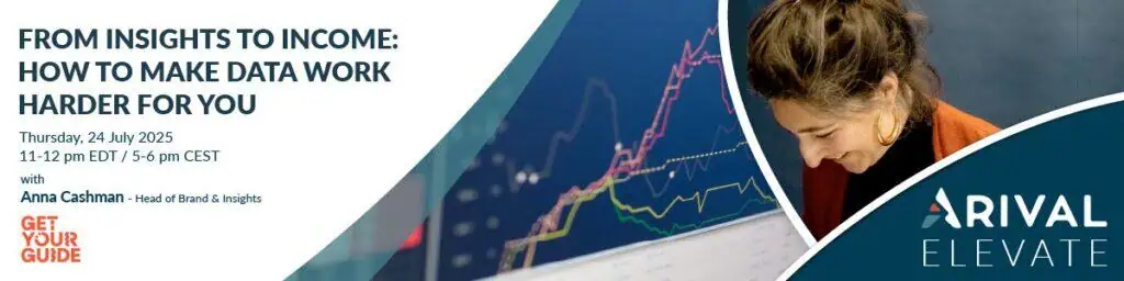 Promotional banner for Arival webinar 'From Insights to Income: How to Make Data Work Harder for You' featuring Anna Cashman, scheduled for July 24, 2025.