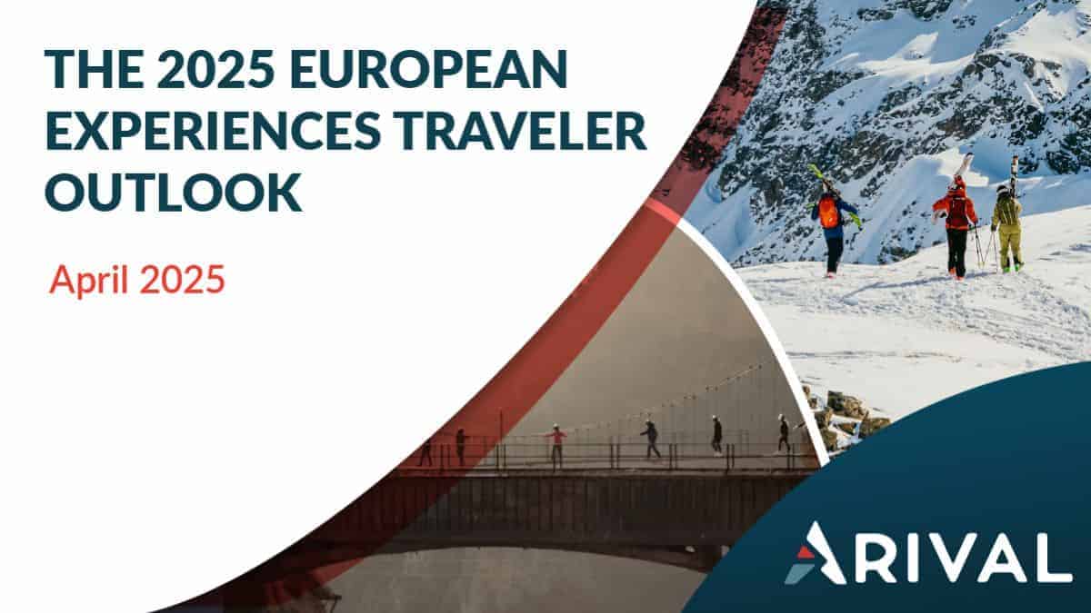 The 2025 European Experiences Traveler Outlook | Arival | The Resource ...
