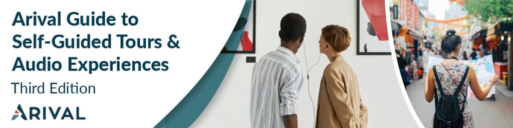 Arival Guide to Self-Guided Tours & Audio Experiences, Third Edition
