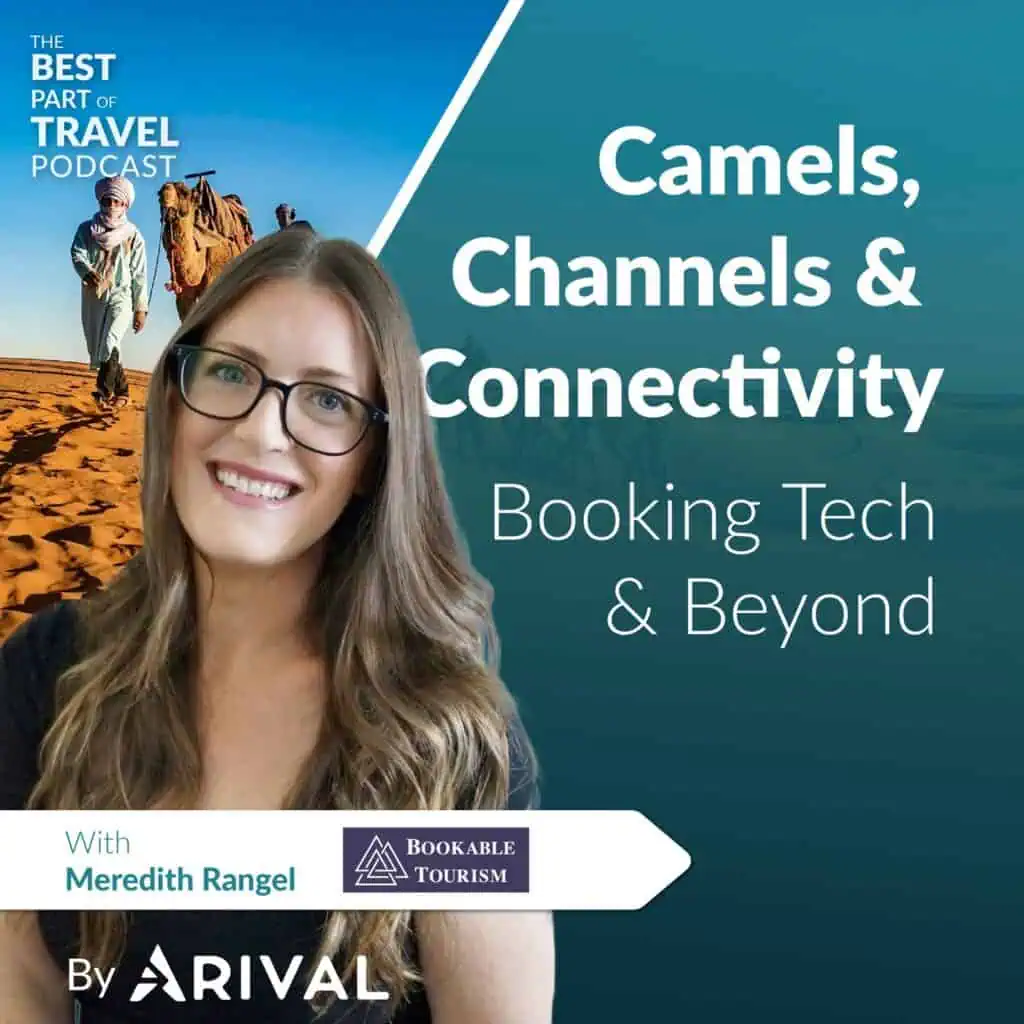 Camels, Channels & Connectivity: Booking Tech & Beyond with Meredith Rangel
