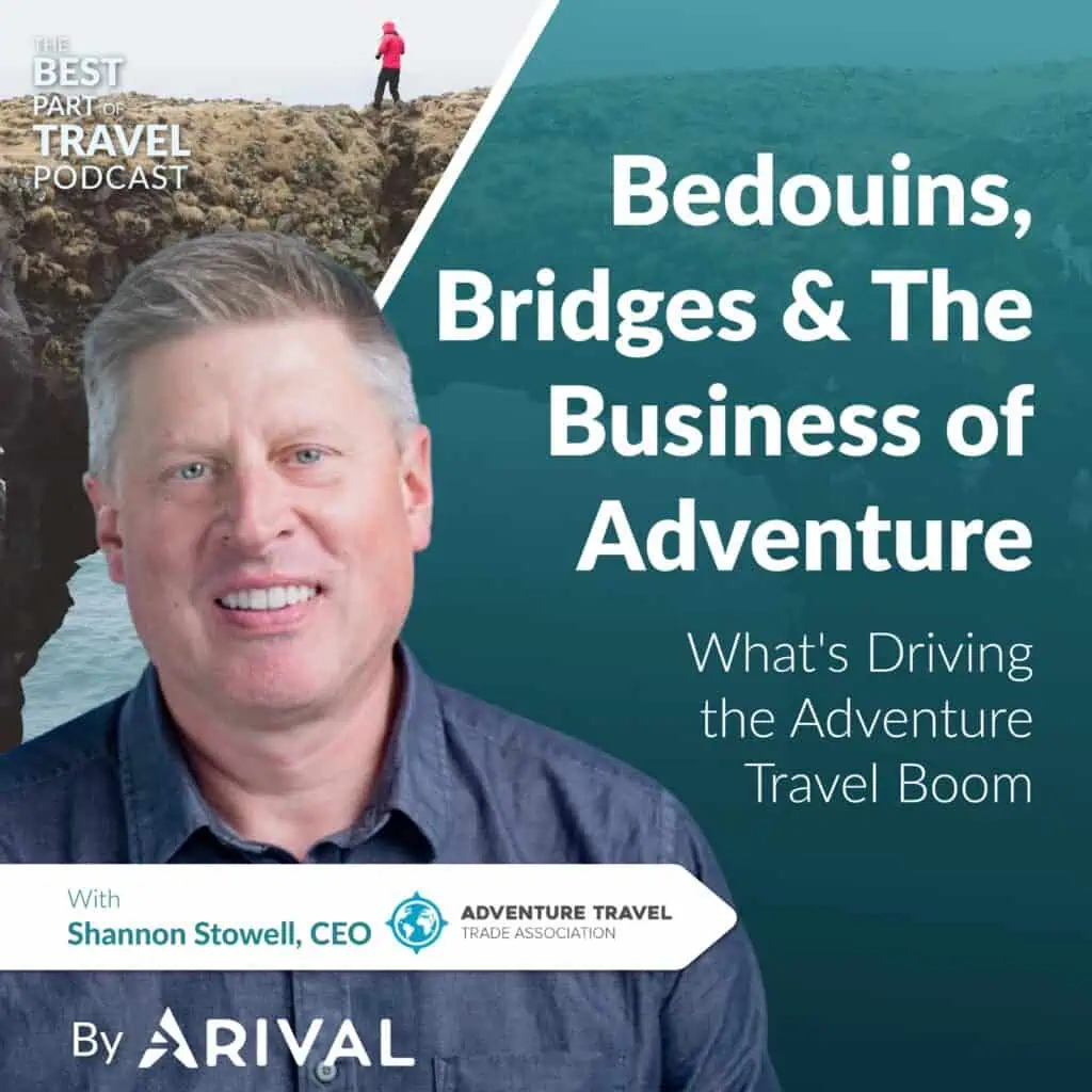 Bedouins, Bridges & The Business of Adventure: What’s Driving the Adventure Travel Boom with ATTA’s Shannon Stowell