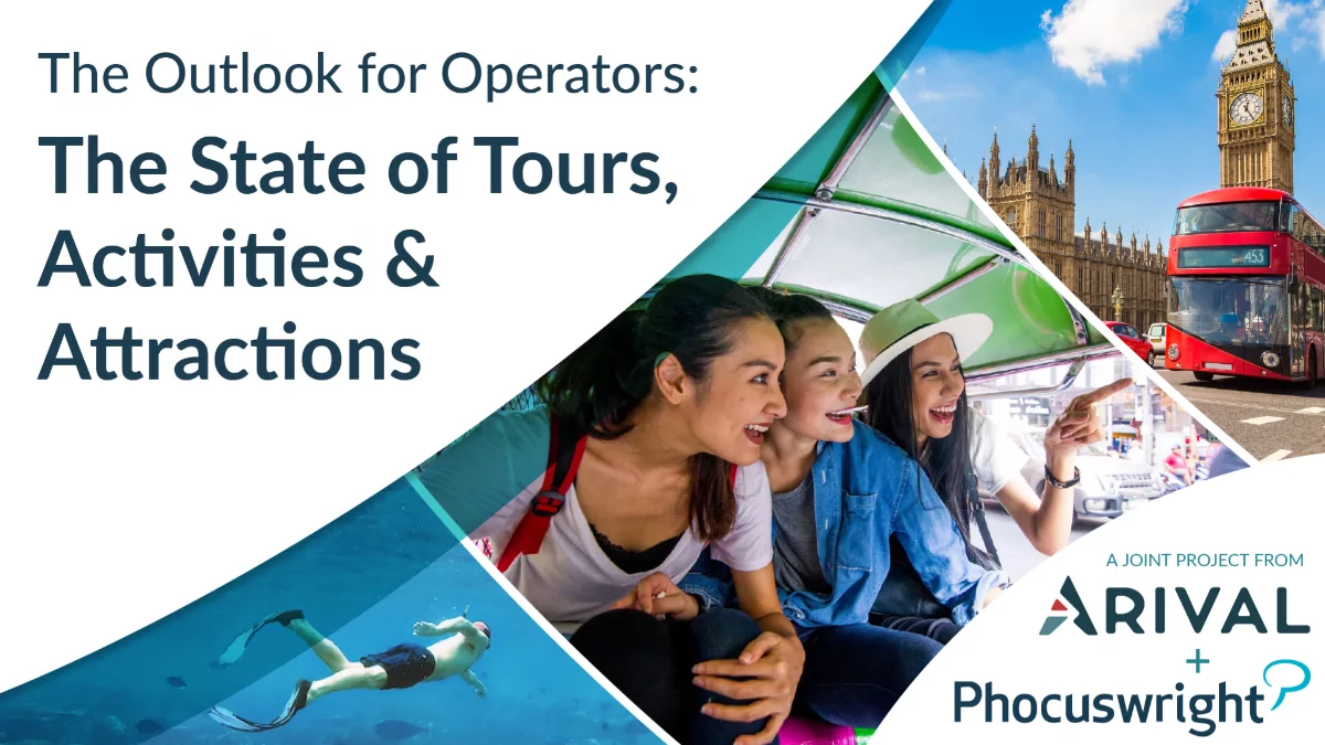 The Outlook for Operators: The State of Tours, Activities & Attractions, Arival